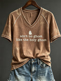 Women's Ain't No Ghost Like the Holy Ghost Print short-sleeved T-shirt
