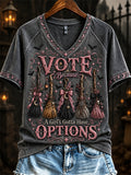 Women's Vote Because A Girl's Gotta Have Options Halloween Print short-sleeved T-shirt